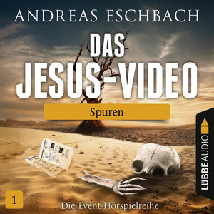 Das Jesus-Video, Folge 01: Spuren (Hörspiel)