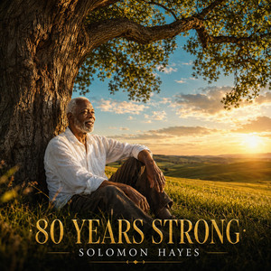 80 Years Strong by Solomon Hayes