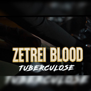Zetrei Blood - TUBERCULOSE