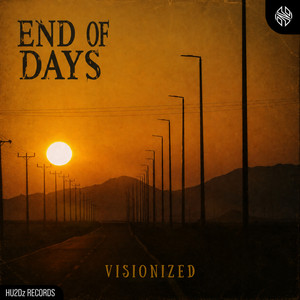 End Of Days by Visionized