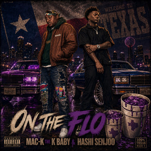 ON THE FLO by Mac-K the K Baby, Hashi Senjoo