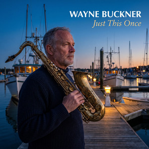 Just This Once by Wayne Buckner