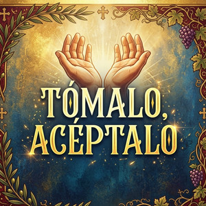 Tómalo, Acéptalo by Avivamiento Celestial, Misión de Fe