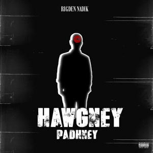 HAWGNEY PADHNEY by Rigden Nadik