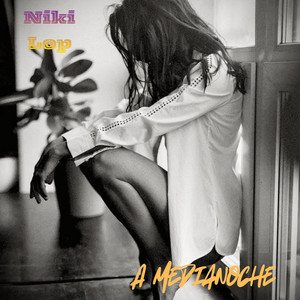 A MEDIANOCHE by NIKI LOP