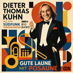 Dieter Thomas Kuhn — Gute Laune mit Posaune (2026)