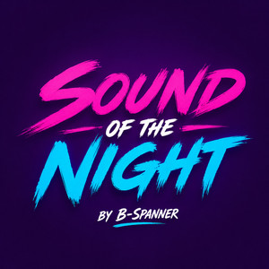 Sound Of The Night by B-Spanner