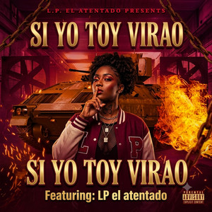 Si yo toy virao by Lp el atentado