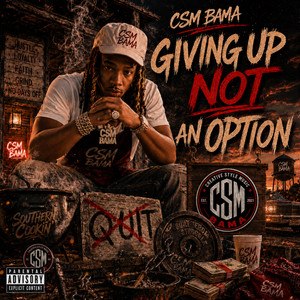 Giving up not an option by CSM Bama