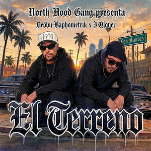 El Terreno by North Hood Gang, Deobu Baphometrik, iQlover