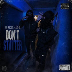 Don't Stuttér by KB Wickk, Ace G