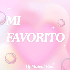 MI FAVORITO by Dj Maicol Bcn
