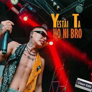 Yestai Ta Honi Bro