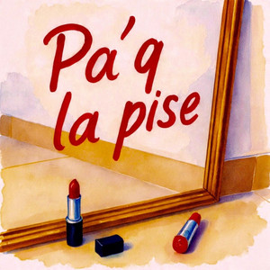 PA Q LA PISE