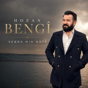 Sebra Min Nayê by Hozan Bengi