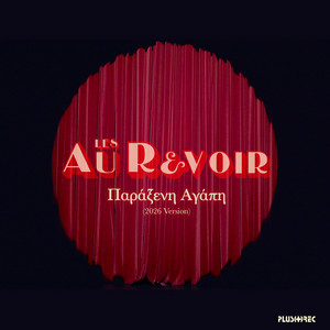 Parakseni Agapi - 2026 Version by Les Au Revoir