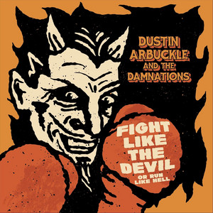 Didn't I by Dustin Arbuckle & the Damnations