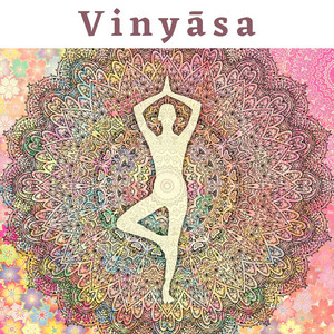 Vinyāsa: Indian Yoga Music, The Best Oriental Sounds