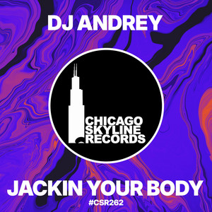 Jackin Your Body by Dj Andrey
