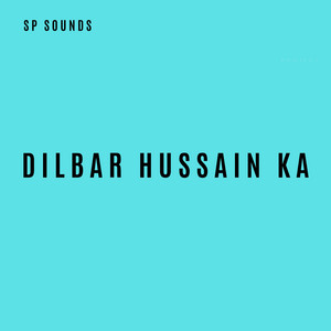 Sp Sounds - Dilbar Hussain Ka