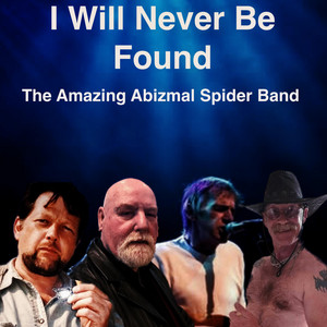 I will Never Be Found by Lost Spider