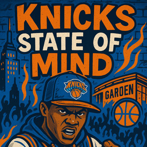 Knicks State of Mind (KSOM) by The Cipher Disciples