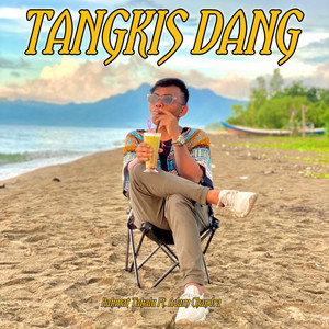 TANGKIS DANG by Rahmat Tahalu, Adam Chandra