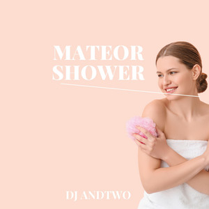 Mateor Shower by Dj Andtwo