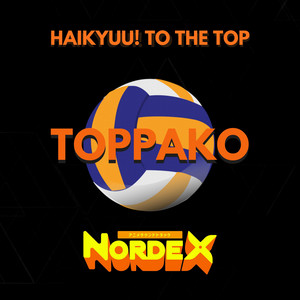 Nordex - Toppako (From "Haikyuu! to the TOP")