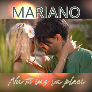 Nu te las sa pleci by Mariano