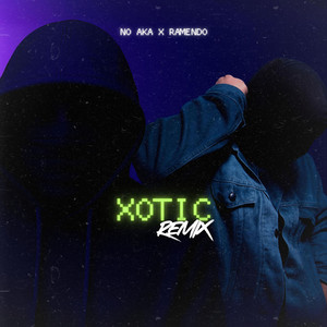 Xtotic - Remix by No Aka, Ramendo