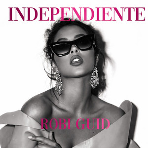 Independiente by Robi Guid