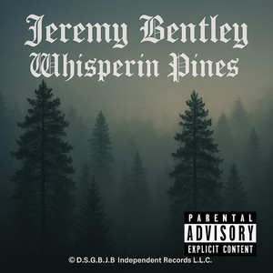 Whisperin Pines by Jeremy Bentley