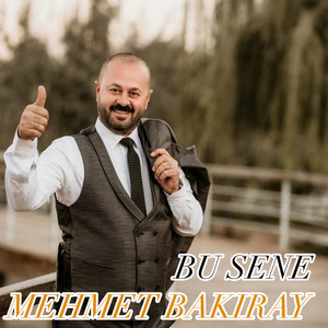 Bu Sene by Mehmet Bakıray