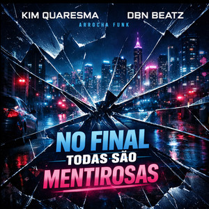 Kim Quaresma - Arrocha Funk no Final Todas São Mentirosas