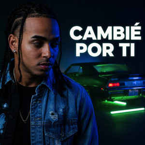 Cambié Por Ti by Ozunaa