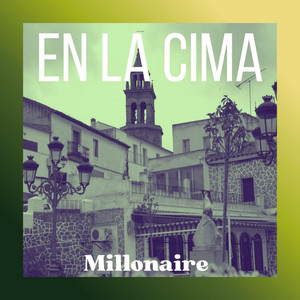 En la Cima by MILLONAIRE ON THE BEAT