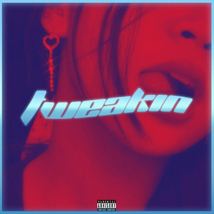 Tweakin' by Young Seby, FarrellB