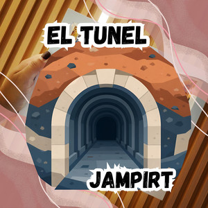 EL TUNEL by JAMPIRT