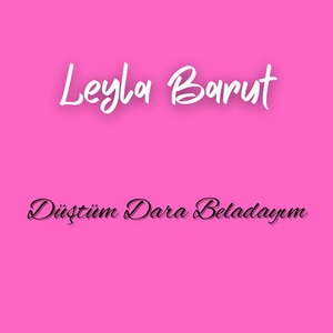 Düştüm Dara Beladayım