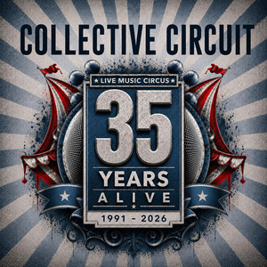 35 Years Alive by Collective Circuit