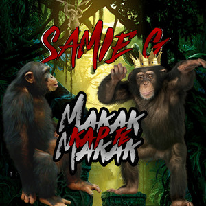 SAMIE G - Makak Kap Fe Makak