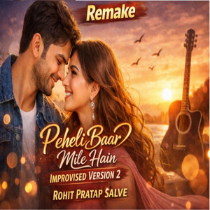 Peheli Baar Mile Hain (Version 2)