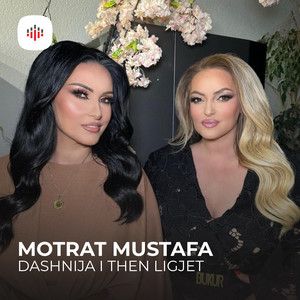 Motrat Mustafa - Dy Mikeshat