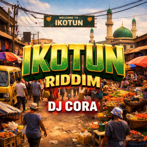 Ikotun Riddim by DJ CORA