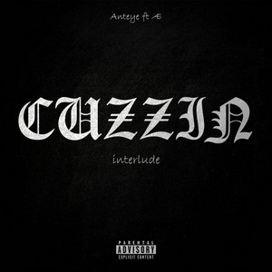 Cuzzin interlude by Ant3y3, A