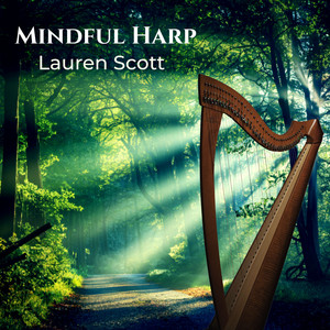 Mindful Harp II - I Am One with This Land by Lauren Scott