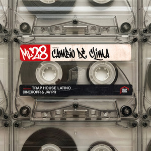 Trap House Latino, Dineropr & Jay PR - CAMBIO DE CLIMA (ML 28)