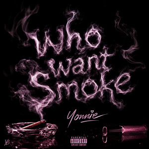Who Want Smoke by Yonnie