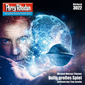 Bulls großes Spiel - Perry Rhodan - Erstauflage 3022 (Ungekürzt)